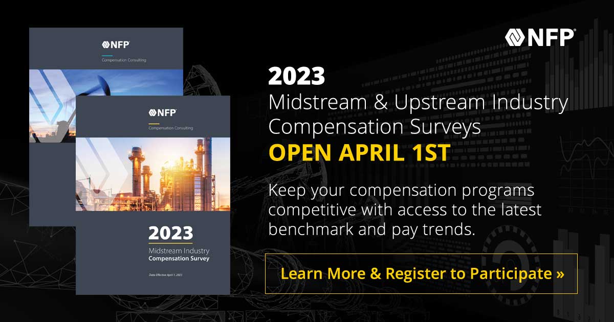 2023 Midstream Upstream Industry Compensation Surveys Open April